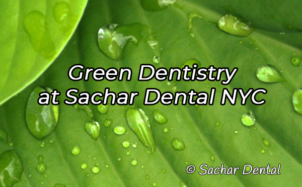 Best Dentist NYC for Green Dentistry