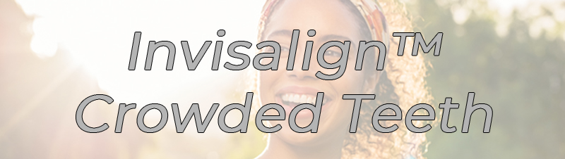 Invisalign for crowded teeth NYC FAQ